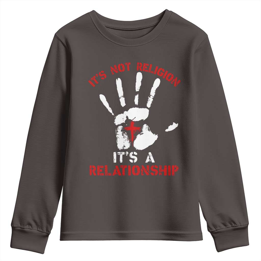 Christian Youth Sweatshirt It's Not Religion It's A Relationship TS09 Dark Chocolate Print Your Wear