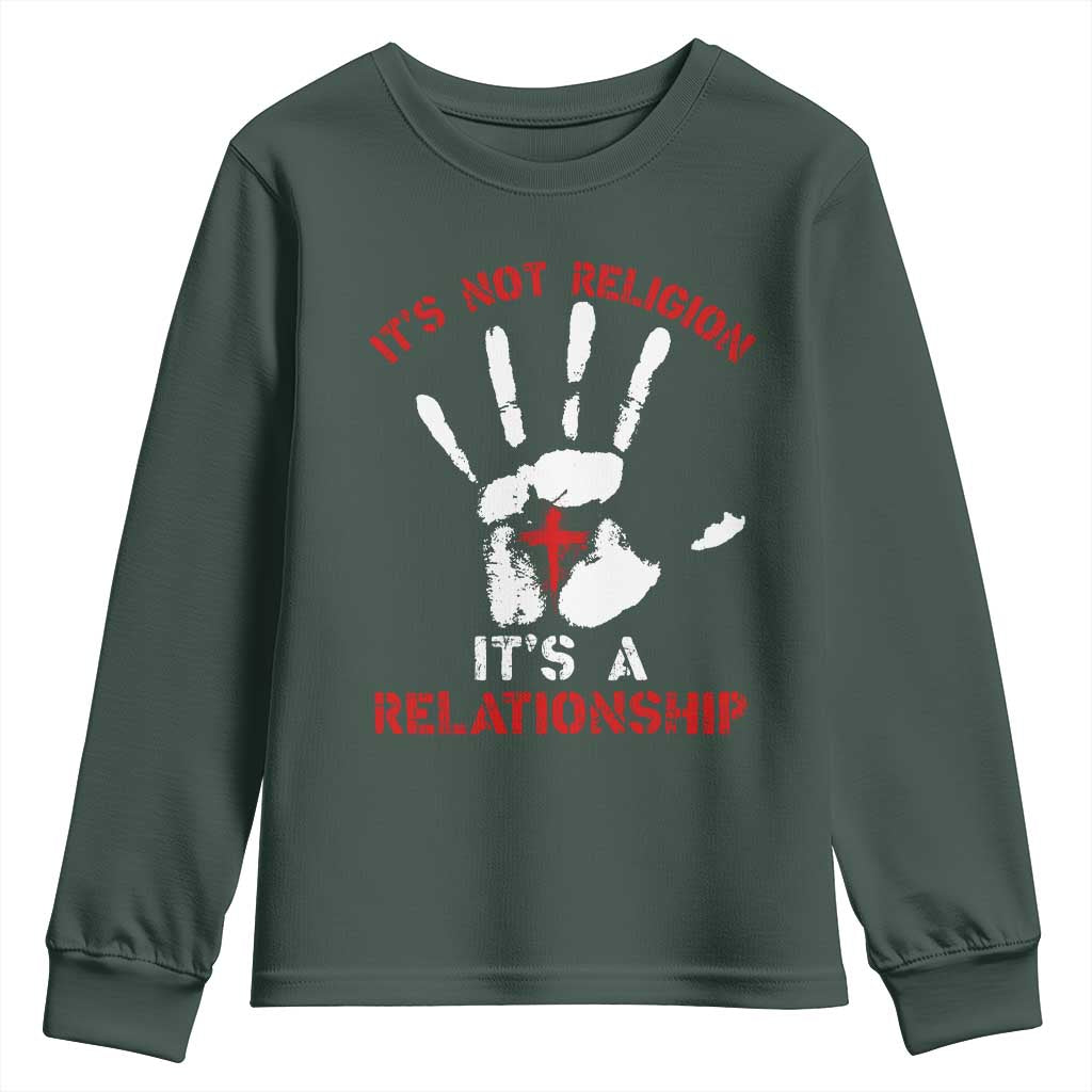 Christian Youth Sweatshirt It's Not Religion It's A Relationship TS09 Dark Forest Green Print Your Wear