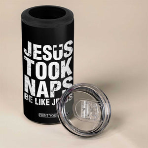 Funny Christian 4 in 1 Can Cooler Tumbler Jesus Took Naps Be Like Jesus TS09 Print Your Wear