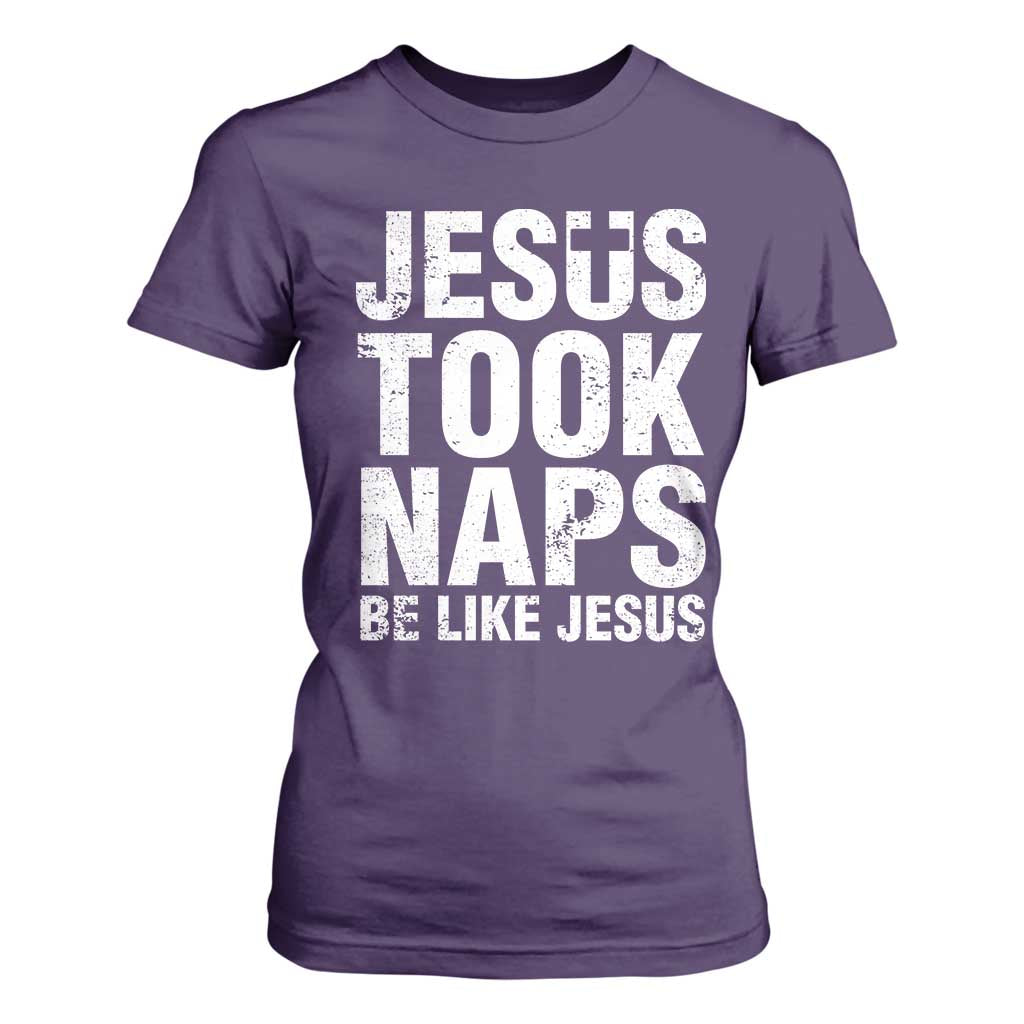 Funny Christian T Shirt For Women Jesus Took Naps Be Like Jesus TS09 Purple Print Your Wear