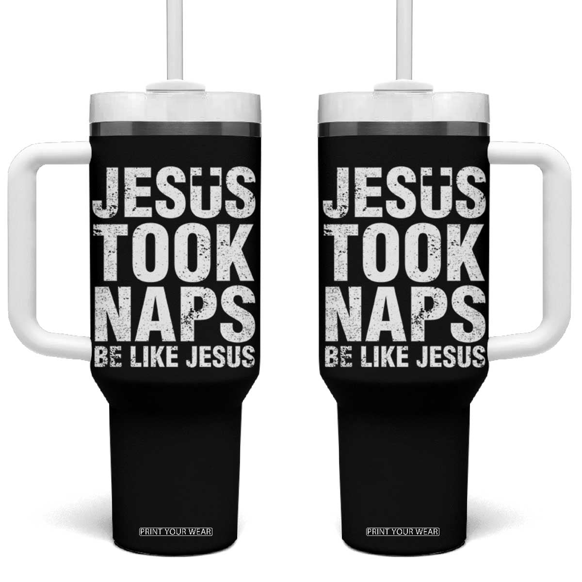 Funny Christian Tumbler With Handle Jesus Took Naps Be Like Jesus TS09 One Size: 40 oz Black Print Your Wear