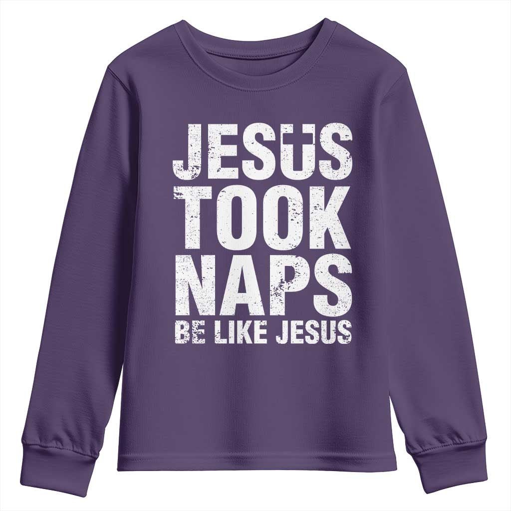 Funny Christian Youth Sweatshirt Jesus Took Naps Be Like Jesus TS09 Purple Print Your Wear