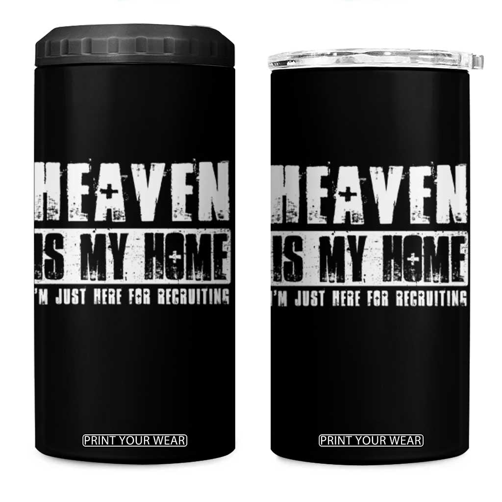 Funny Christian 4 in 1 Can Cooler Tumbler Heaven Is My Home Religious Jesus TS09 One Size: 16 oz Black Print Your Wear