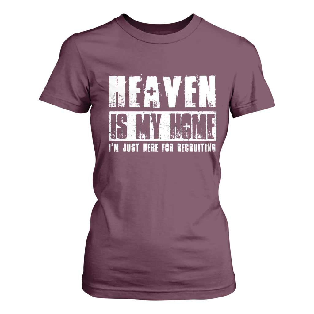Funny Christian T Shirt For Women Heaven Is My Home Religious Jesus TS09 Maroon Print Your Wear