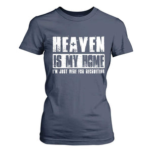 Funny Christian T Shirt For Women Heaven Is My Home Religious Jesus TS09 Navy Print Your Wear