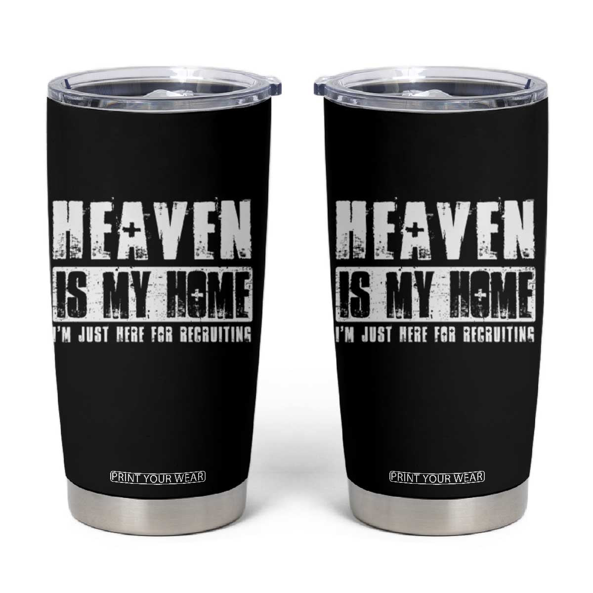 Funny Christian Tumbler Cup Heaven Is My Home Religious Jesus TS09 Black Print Your Wear