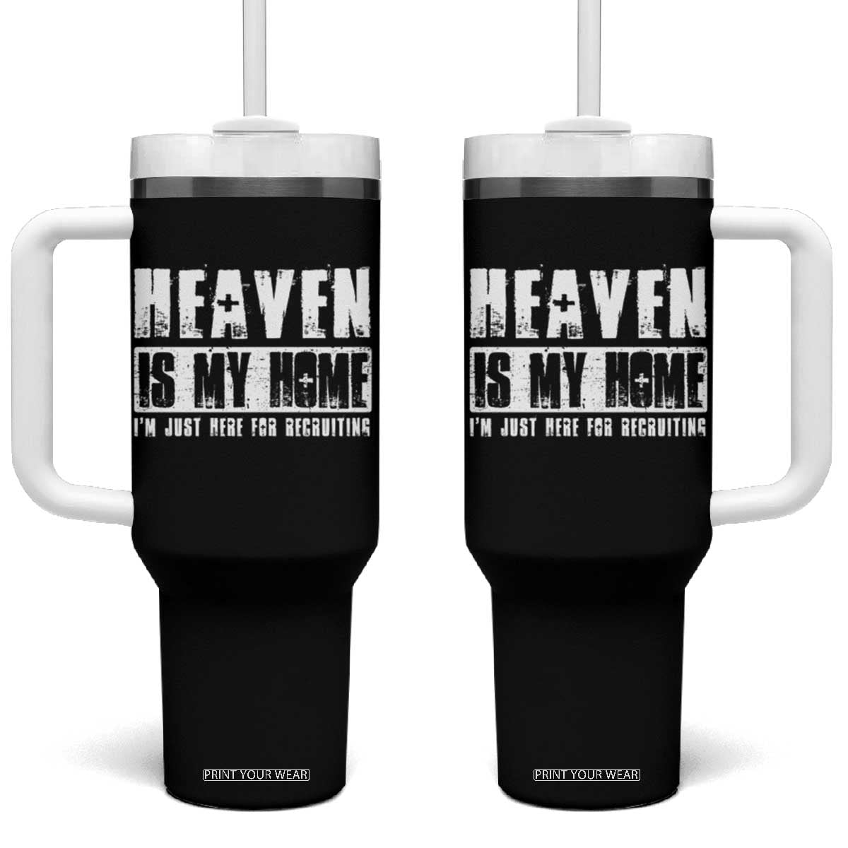 Funny Christian Tumbler With Handle Heaven Is My Home Religious Jesus TS09 One Size: 40 oz Black Print Your Wear