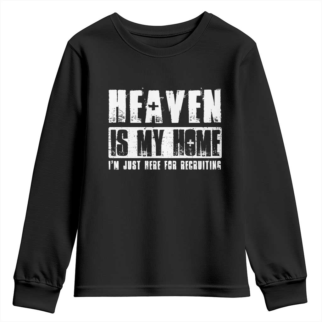 Funny Christian Youth Sweatshirt Heaven Is My Home Religious Jesus TS09 Black Print Your Wear