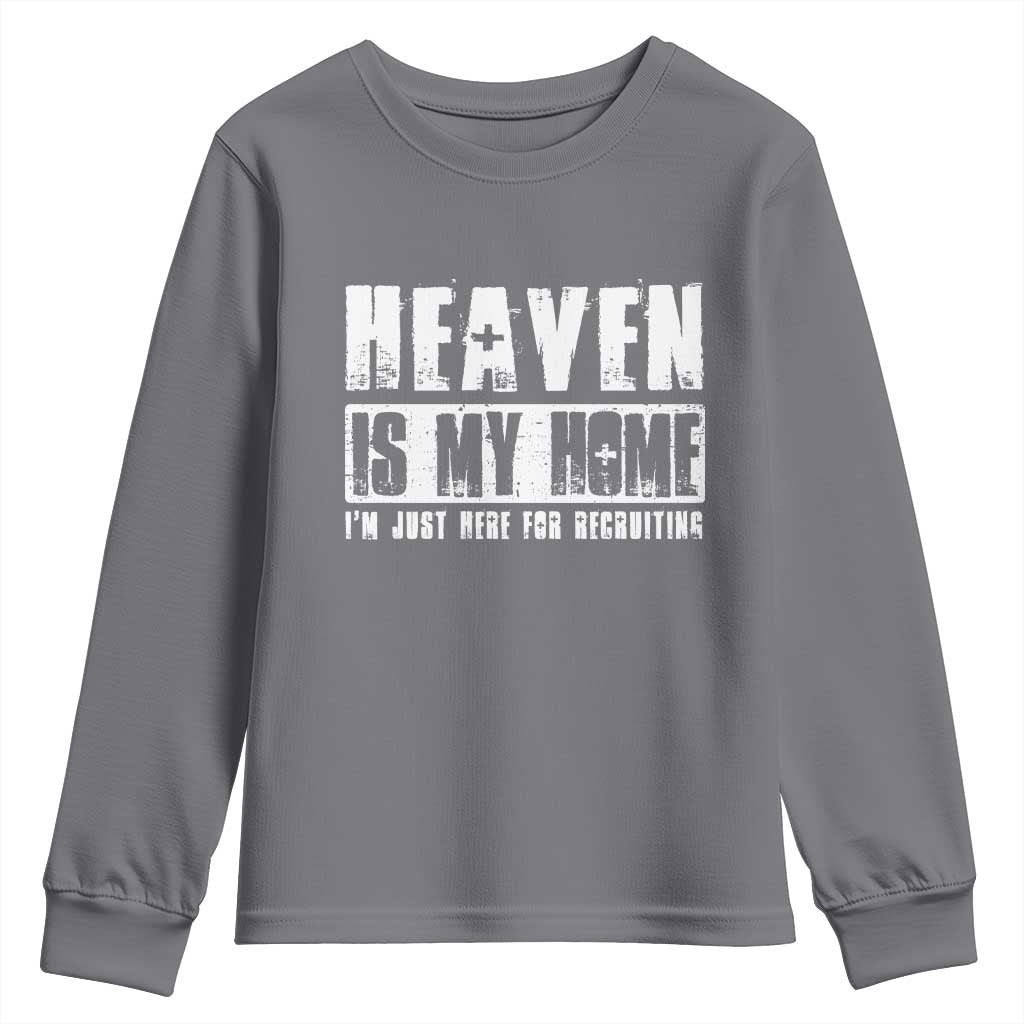 Funny Christian Youth Sweatshirt Heaven Is My Home Religious Jesus TS09 Charcoal Print Your Wear