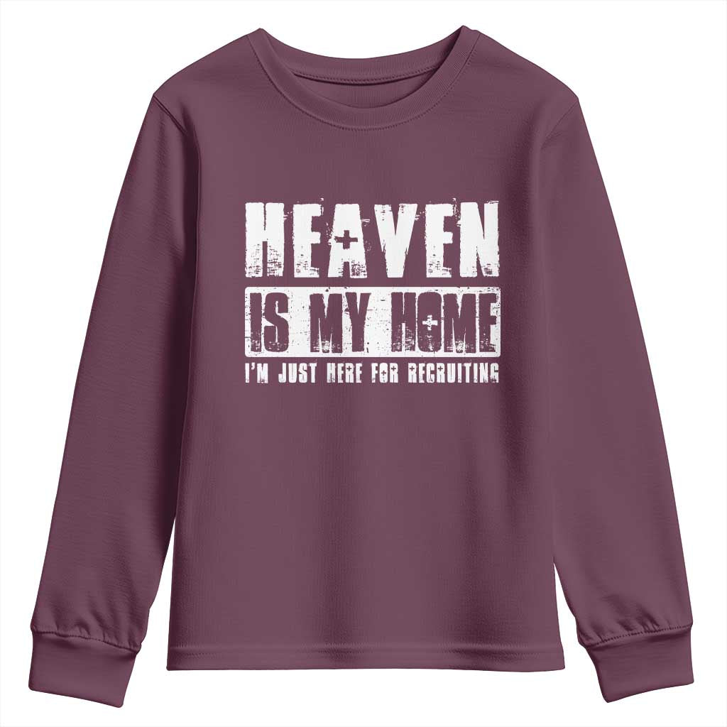 Funny Christian Youth Sweatshirt Heaven Is My Home Religious Jesus TS09 Maroon Print Your Wear