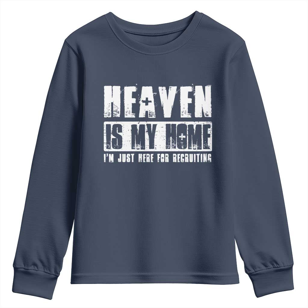 Funny Christian Youth Sweatshirt Heaven Is My Home Religious Jesus TS09 Navy Print Your Wear