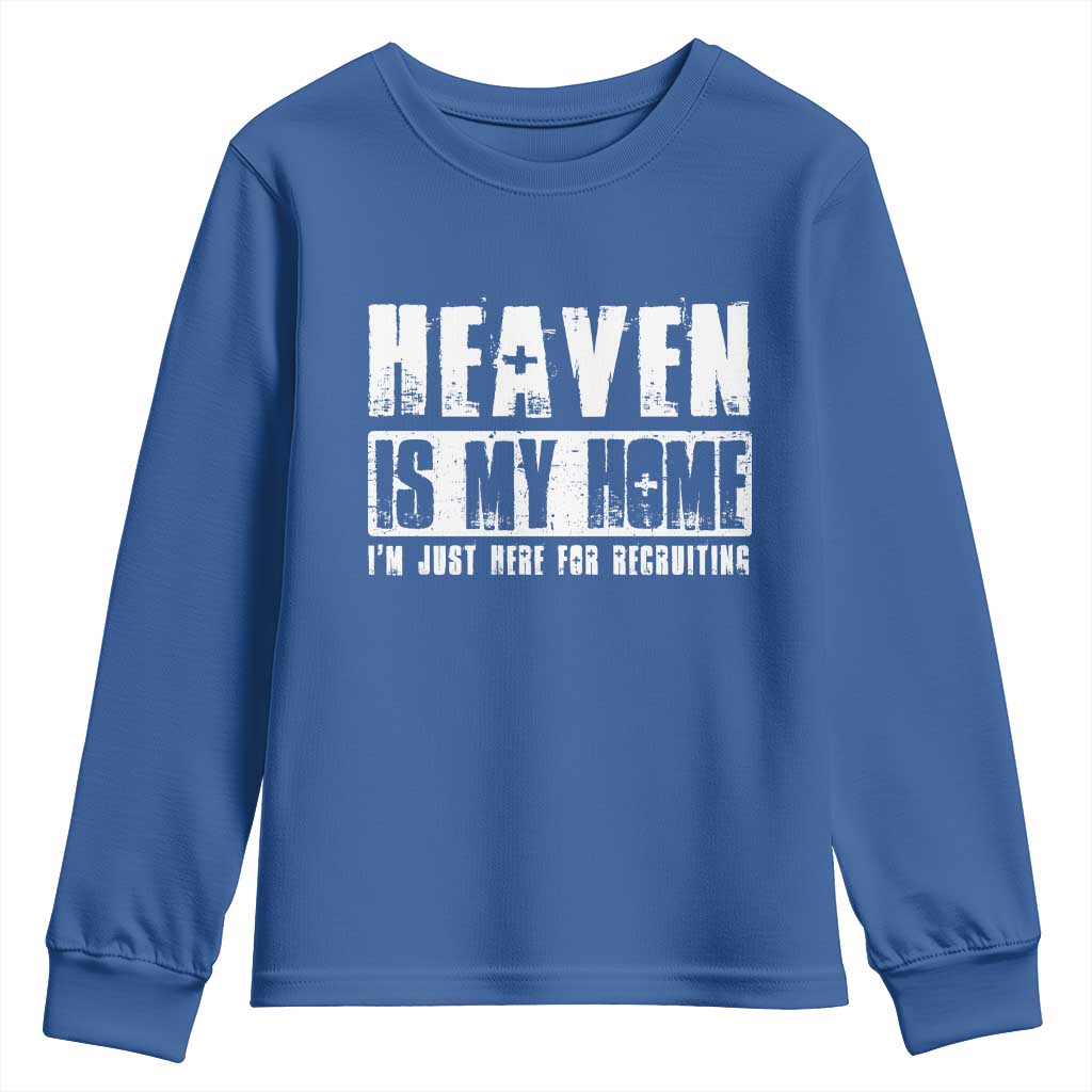 Funny Christian Youth Sweatshirt Heaven Is My Home Religious Jesus TS09 Royal Blue Print Your Wear