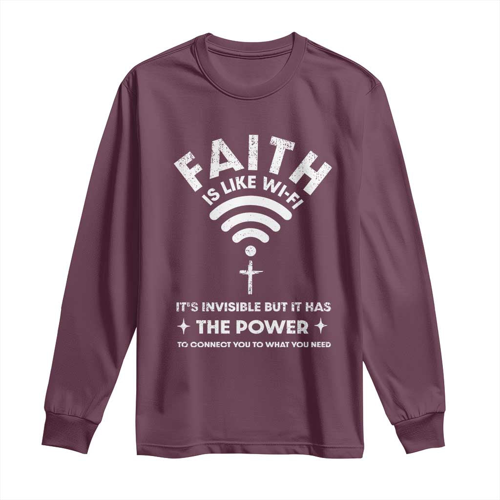 Funny Christian Long Sleeve Shirt Faith Is Like Wifi TS09 Maroon Print Your Wear