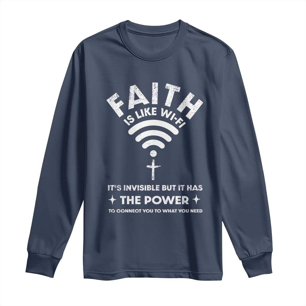 Funny Christian Long Sleeve Shirt Faith Is Like Wifi TS09 Navy Print Your Wear
