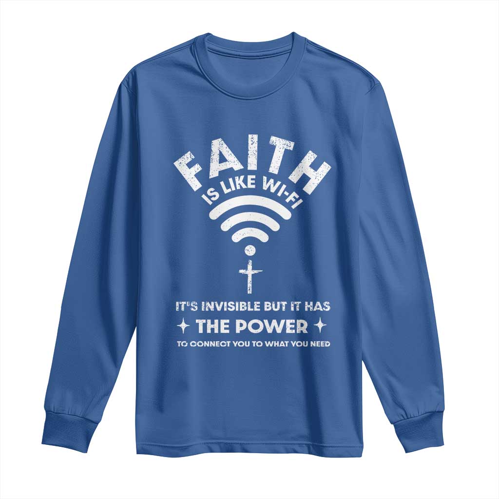 Funny Christian Long Sleeve Shirt Faith Is Like Wifi TS09 Royal Blue Print Your Wear