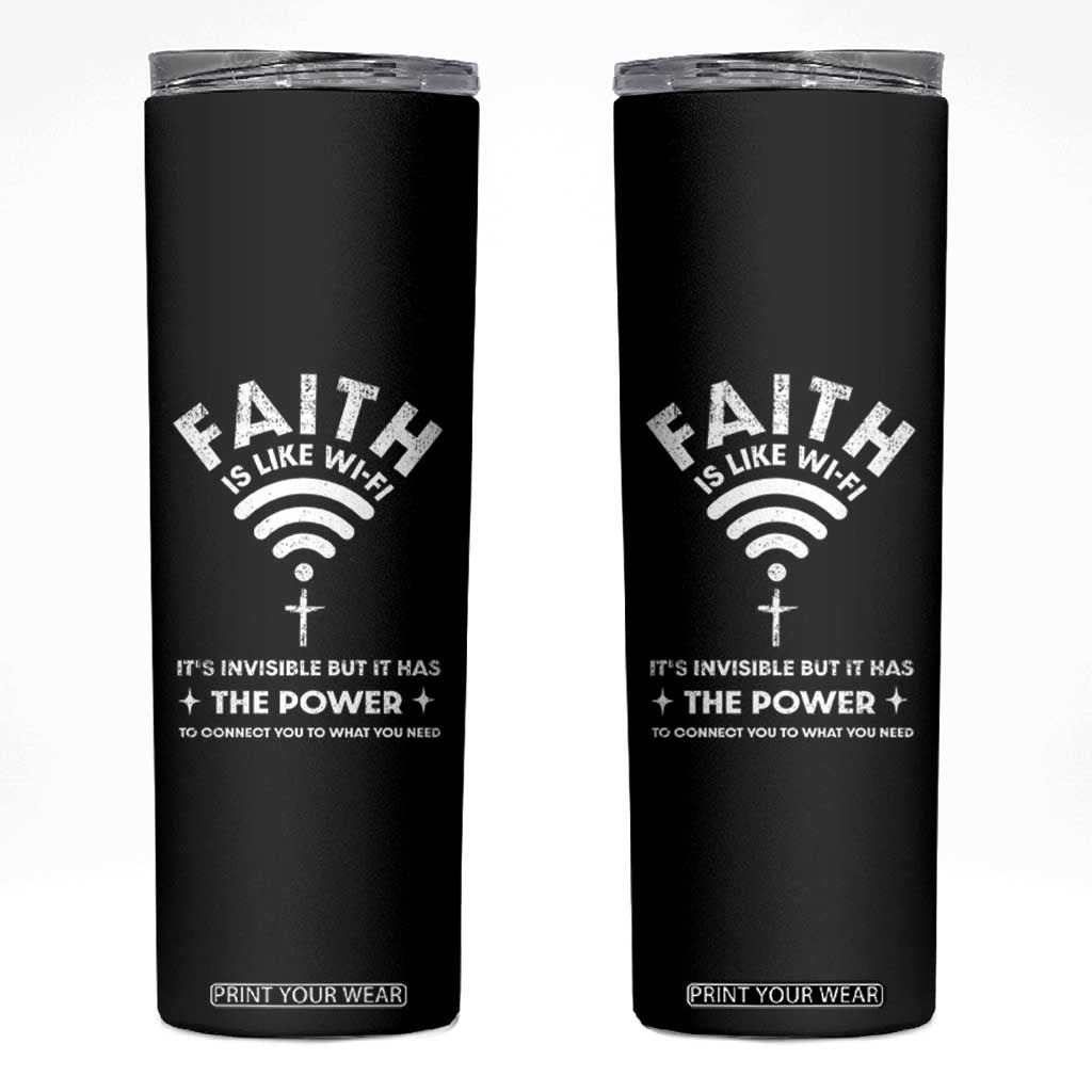 Funny Christian Skinny Tumbler Faith Is Like Wifi TS09 Black Print Your Wear