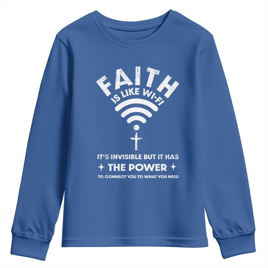 Funny Christian Youth Sweatshirt Faith Is Like Wifi TS09 Royal Blue Print Your Wear