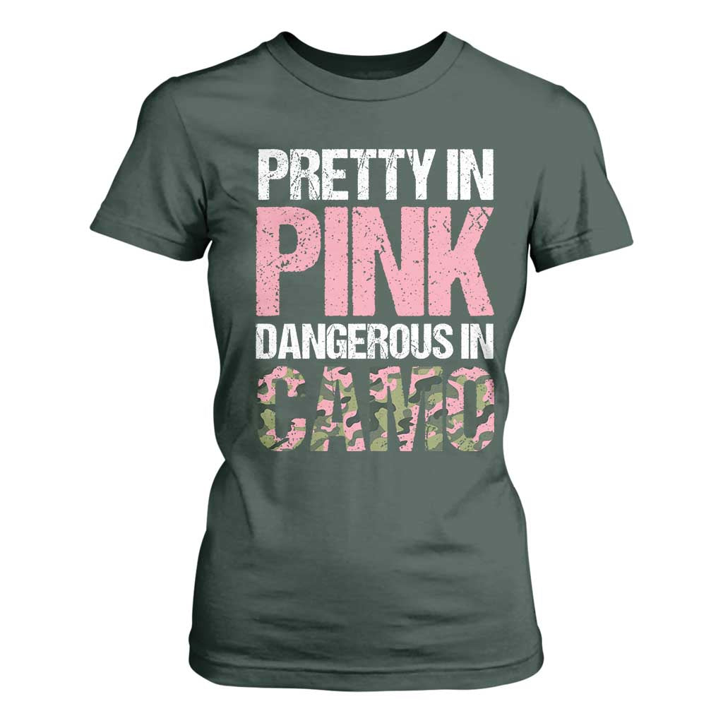 Camo Girl T Shirt For Women Pretty Pink Dangerous Camo Hunting Hunter TS09 Dark Forest Green Print Your Wear