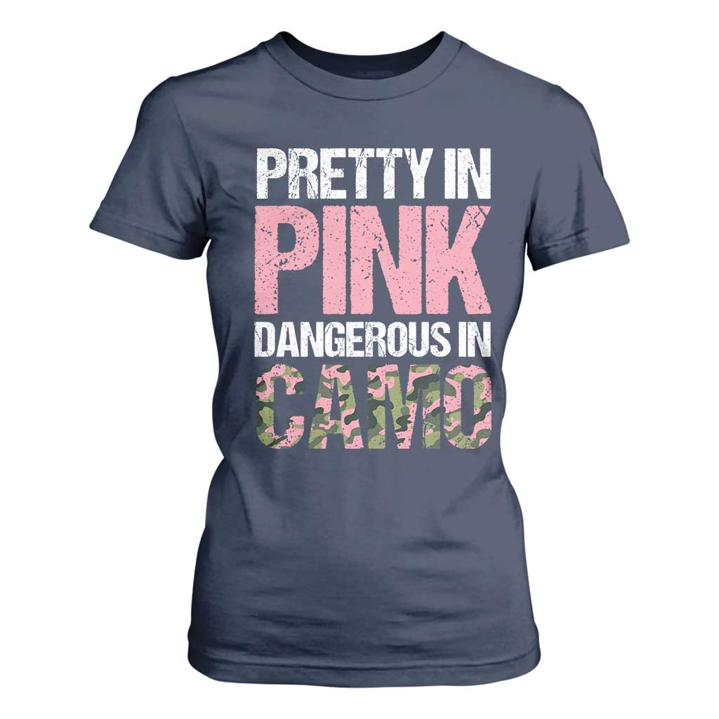 Camo Girl T Shirt For Women Pretty Pink Dangerous Camo Hunting Hunter TS09 Navy Print Your Wear