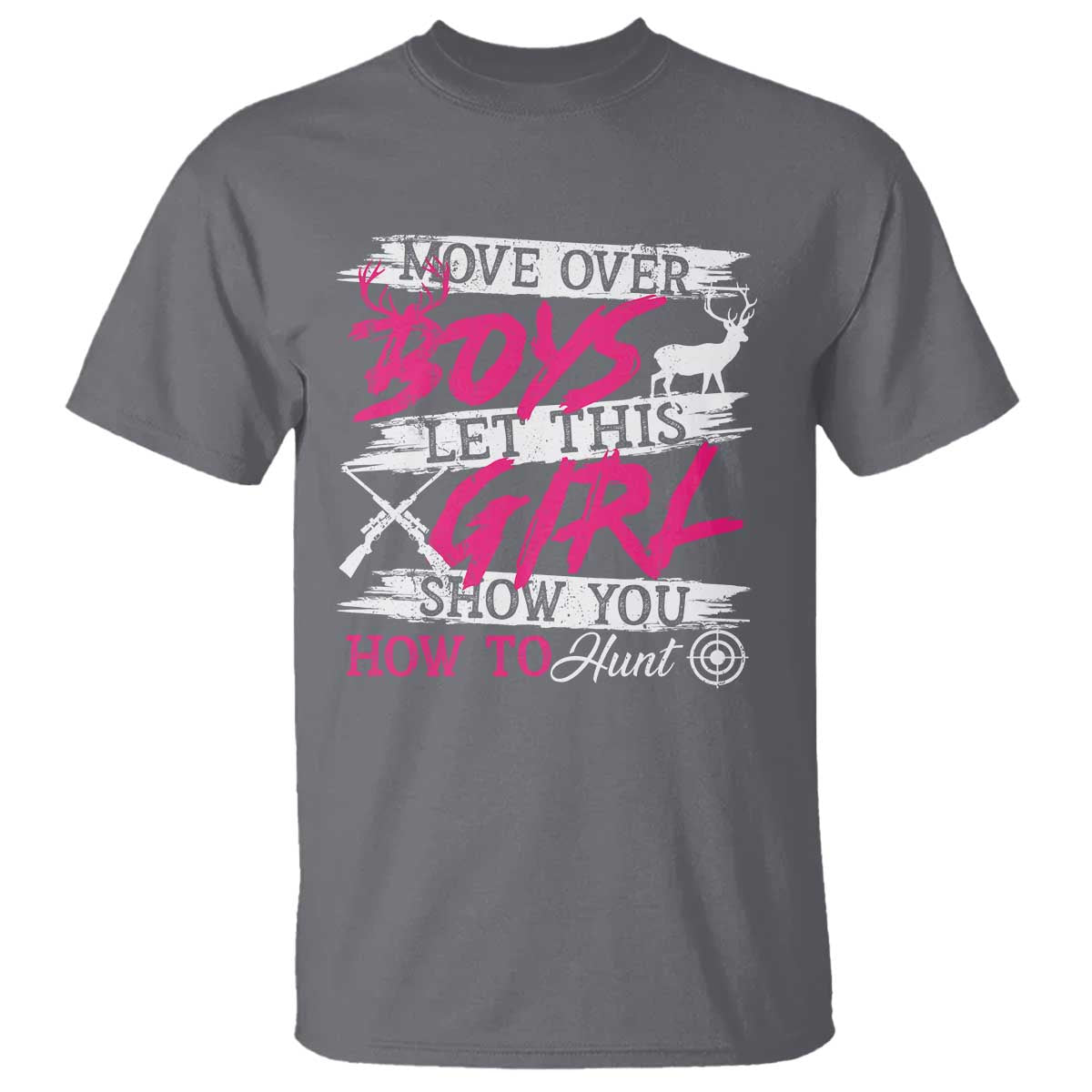 Girl Hunting T Shirt Let This Girl Show You How To Hunt TS09 Charcoal Print Your Wear