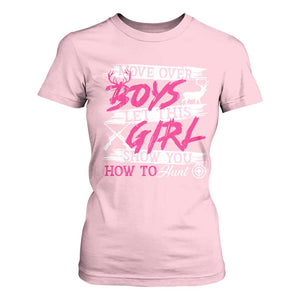 Girl Hunting T Shirt For Women Let This Girl Show You How To Hunt TS09 Light Pink Print Your Wear