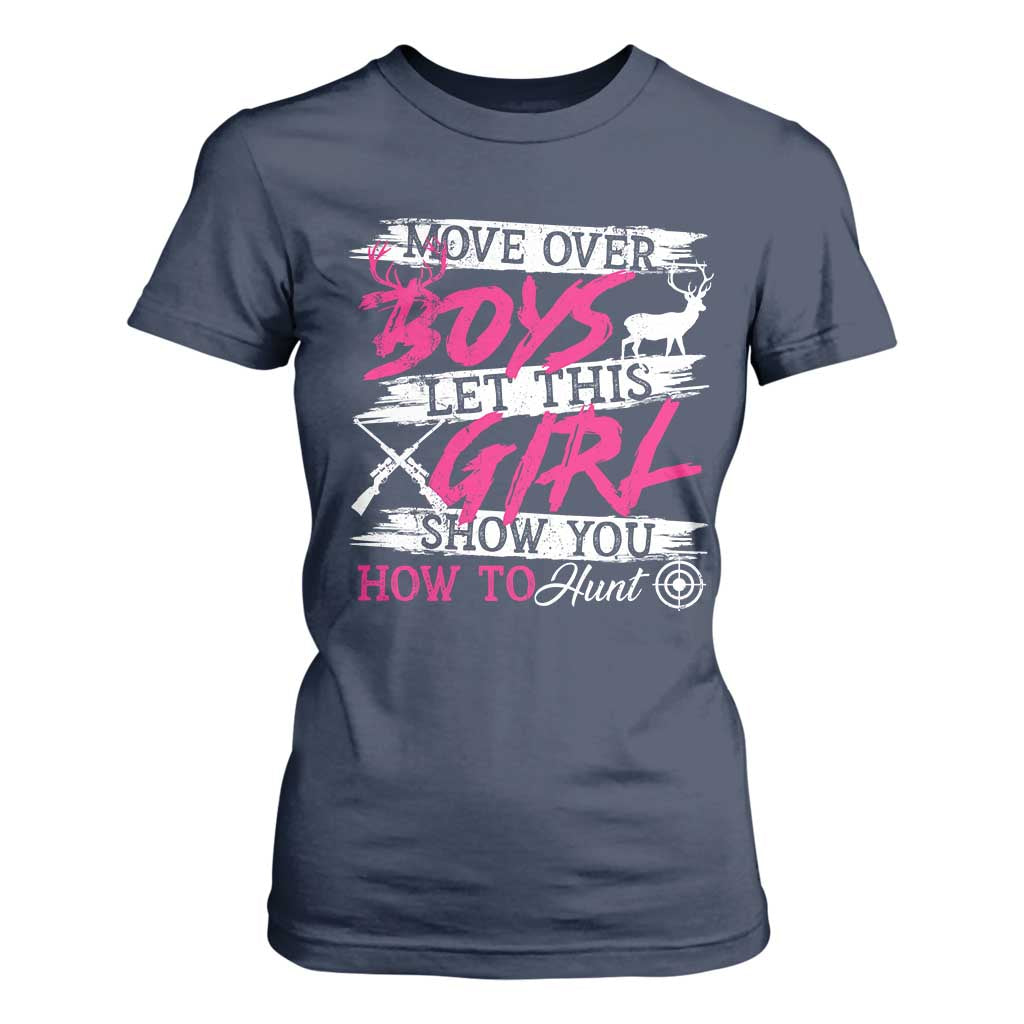 Girl Hunting T Shirt For Women Let This Girl Show You How To Hunt TS09 Navy Print Your Wear