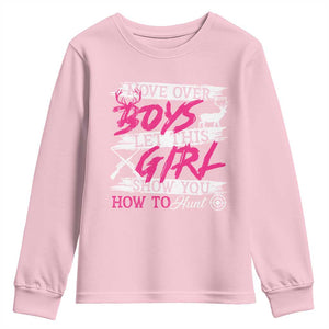 Girl Hunting Youth Sweatshirt Let This Girl Show You How To Hunt TS09 Light Pink Print Your Wear