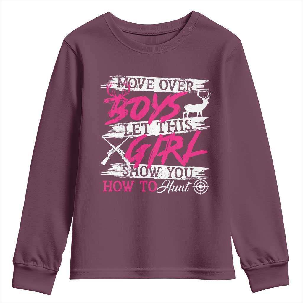 Girl Hunting Youth Sweatshirt Let This Girl Show You How To Hunt TS09 Maroon Print Your Wear