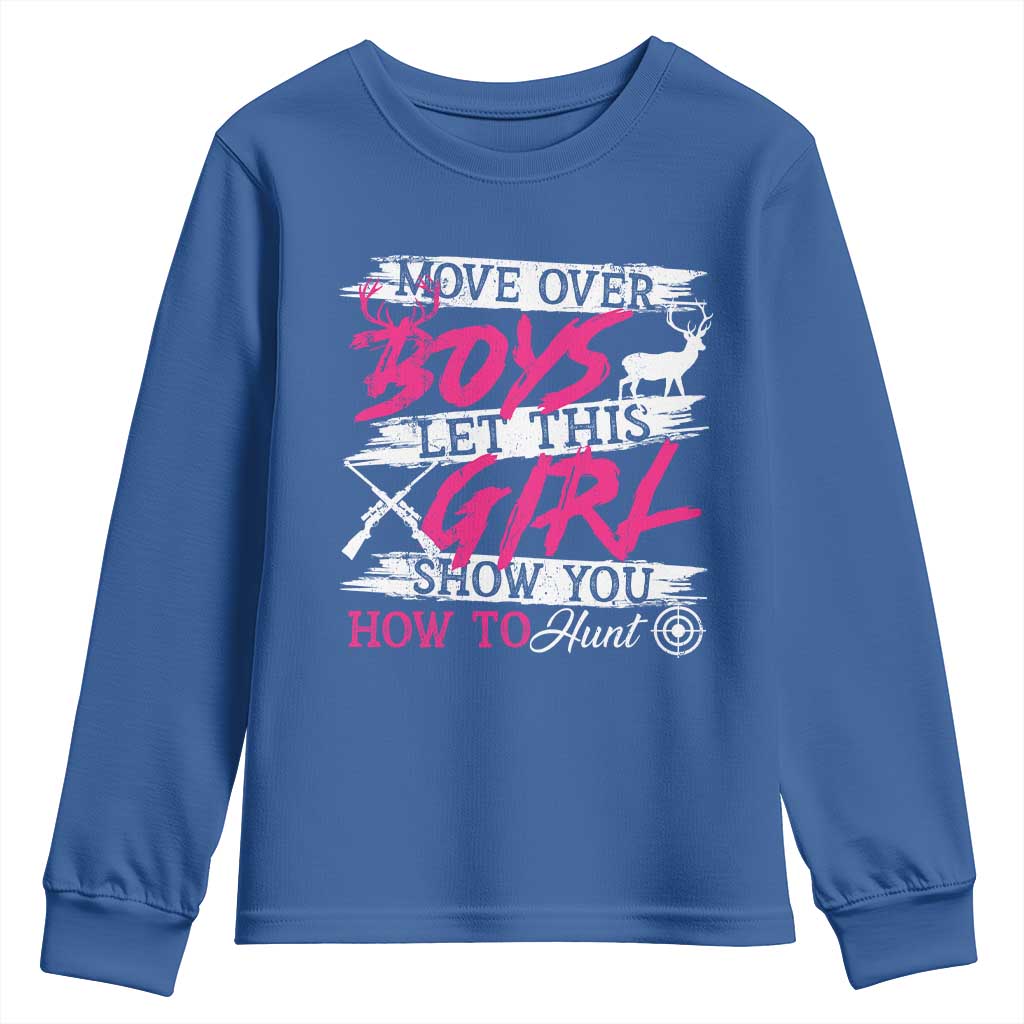 Girl Hunting Youth Sweatshirt Let This Girl Show You How To Hunt TS09 Royal Blue Print Your Wear