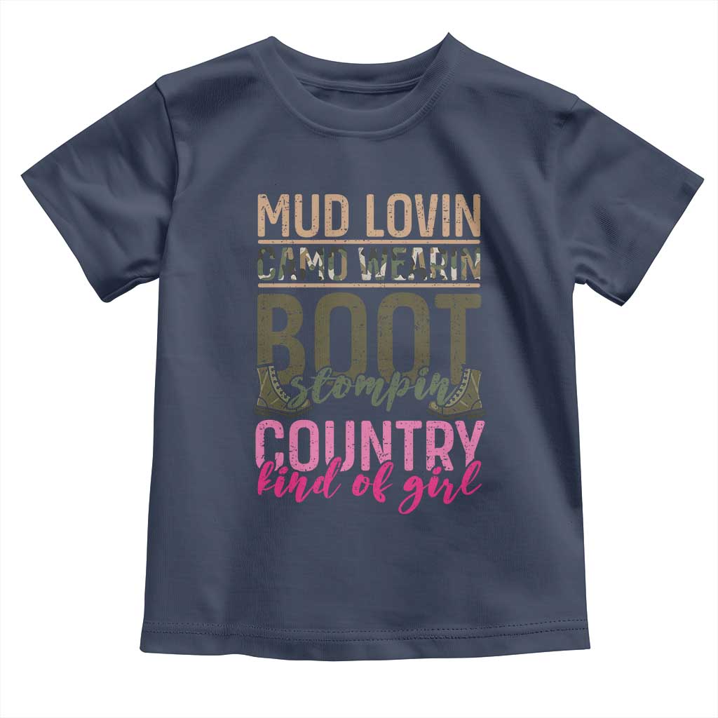 Country Girl Baby Shirt Mud Lovin Camo Wearin Boot Stomping TS09 Navy Print Your Wear