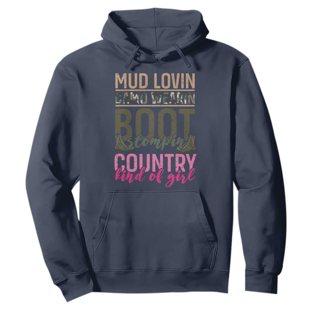 Country Girl Hoodie Mud Lovin Camo Wearin Boot Stomping TS09 Navy Print Your Wear