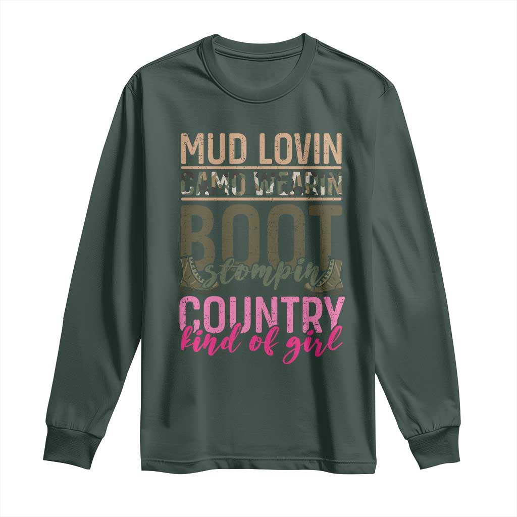 Country Girl Long Sleeve Shirt Mud Lovin Camo Wearin Boot Stomping TS09 Dark Forest Green Print Your Wear