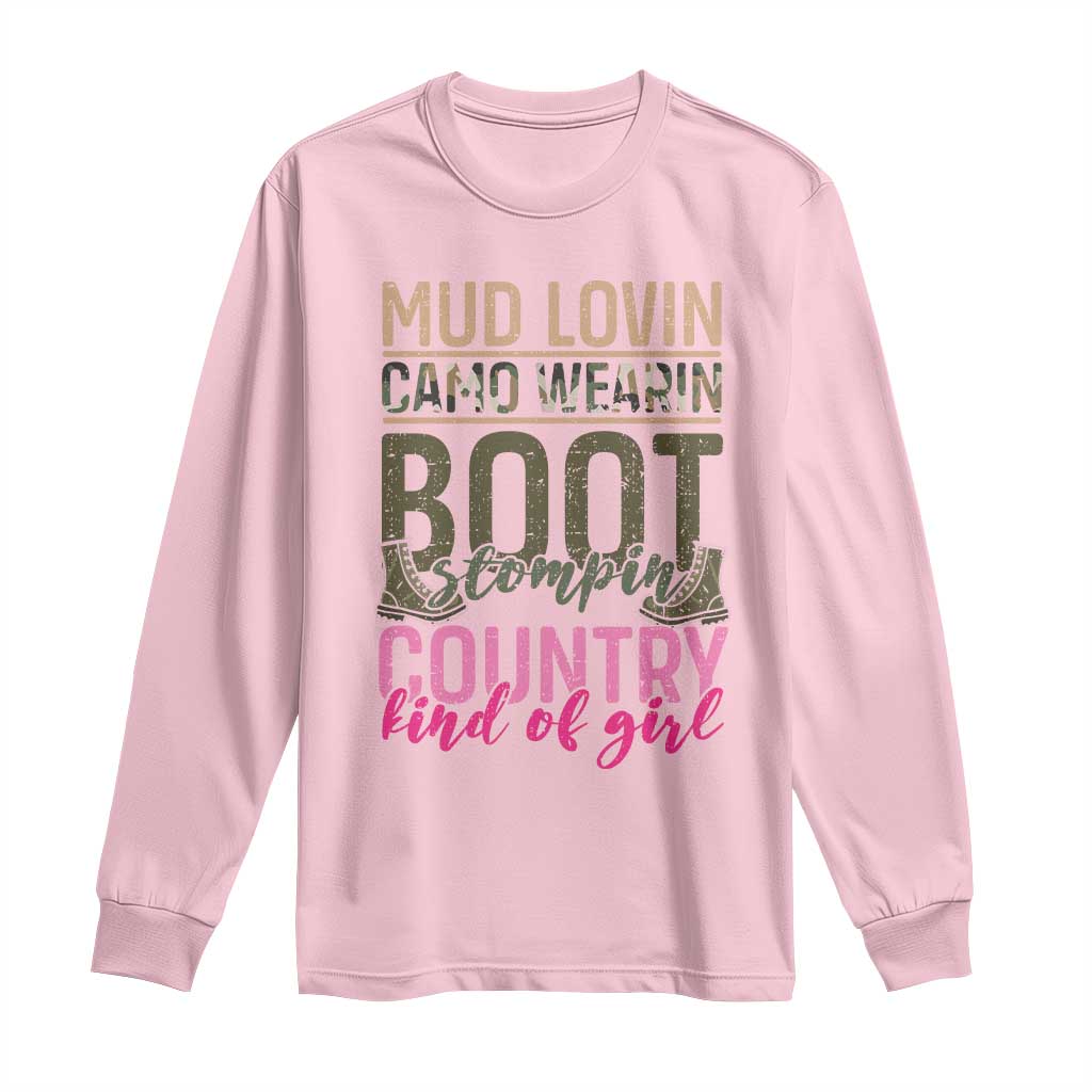 Country Girl Long Sleeve Shirt Mud Lovin Camo Wearin Boot Stomping TS09 Light Pink Print Your Wear