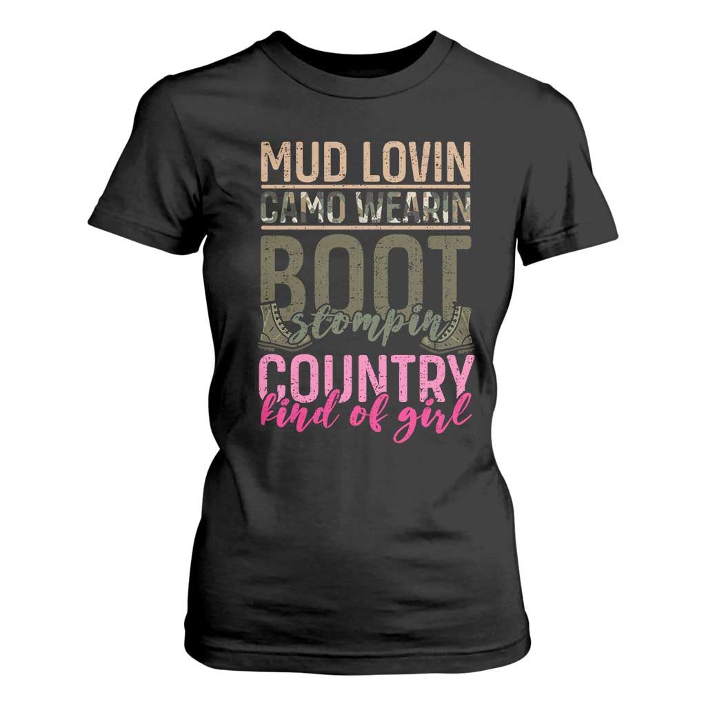 Country Girl T Shirt For Women Mud Lovin Camo Wearin Boot Stomping TS09 Black Print Your Wear