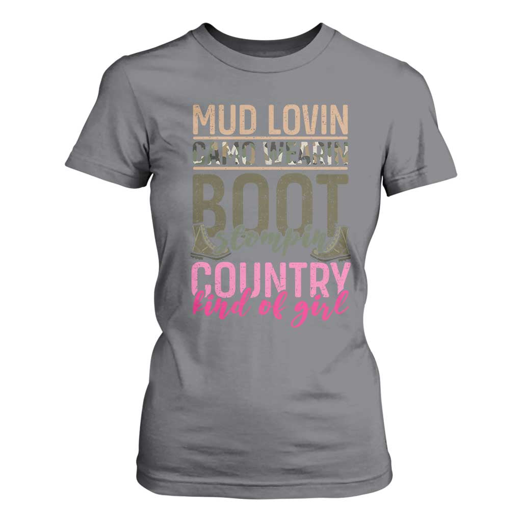 Country Girl T Shirt For Women Mud Lovin Camo Wearin Boot Stomping TS09 Charcoal Print Your Wear