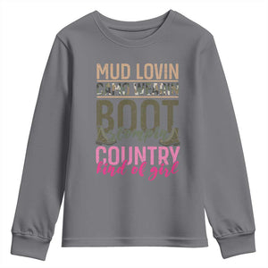 Country Girl Youth Sweatshirt Mud Lovin Camo Wearin Boot Stomping TS09 Charcoal Print Your Wear