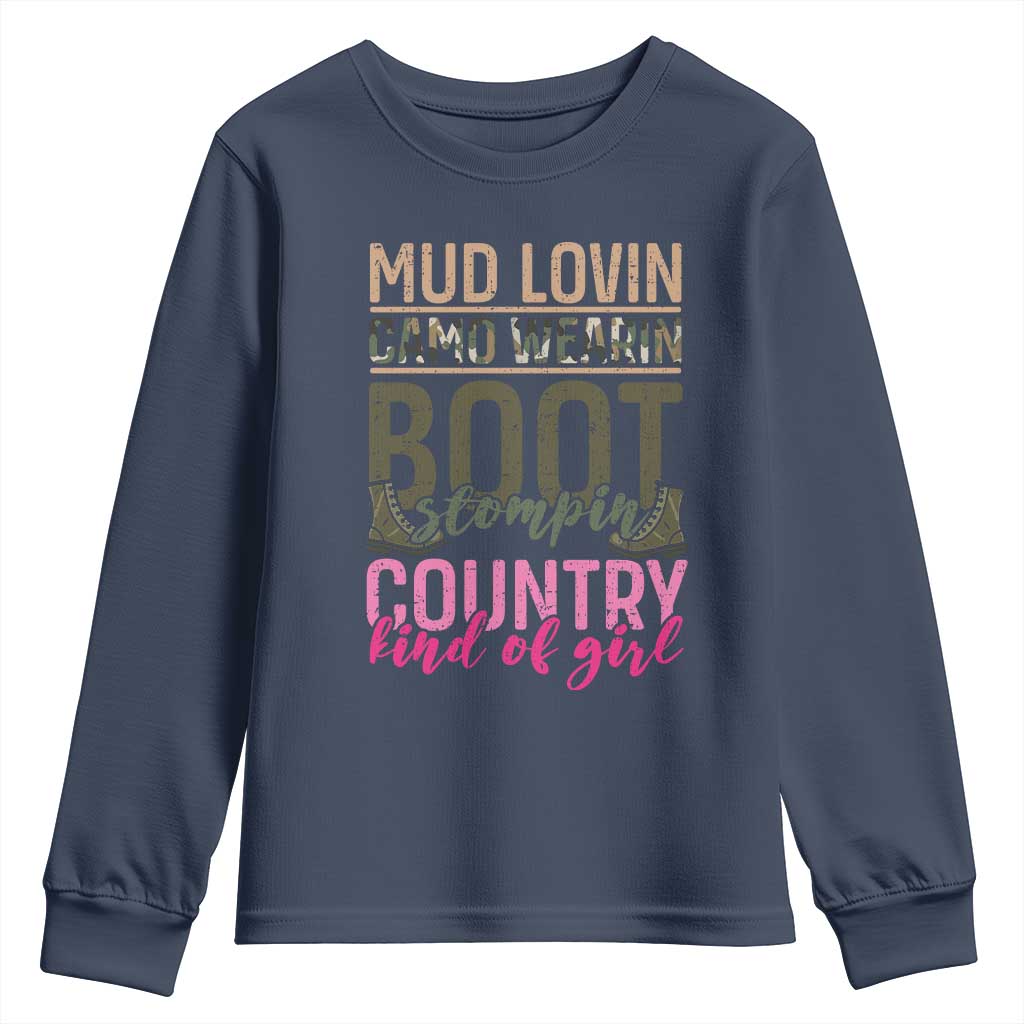 Country Girl Youth Sweatshirt Mud Lovin Camo Wearin Boot Stomping TS09 Navy Print Your Wear