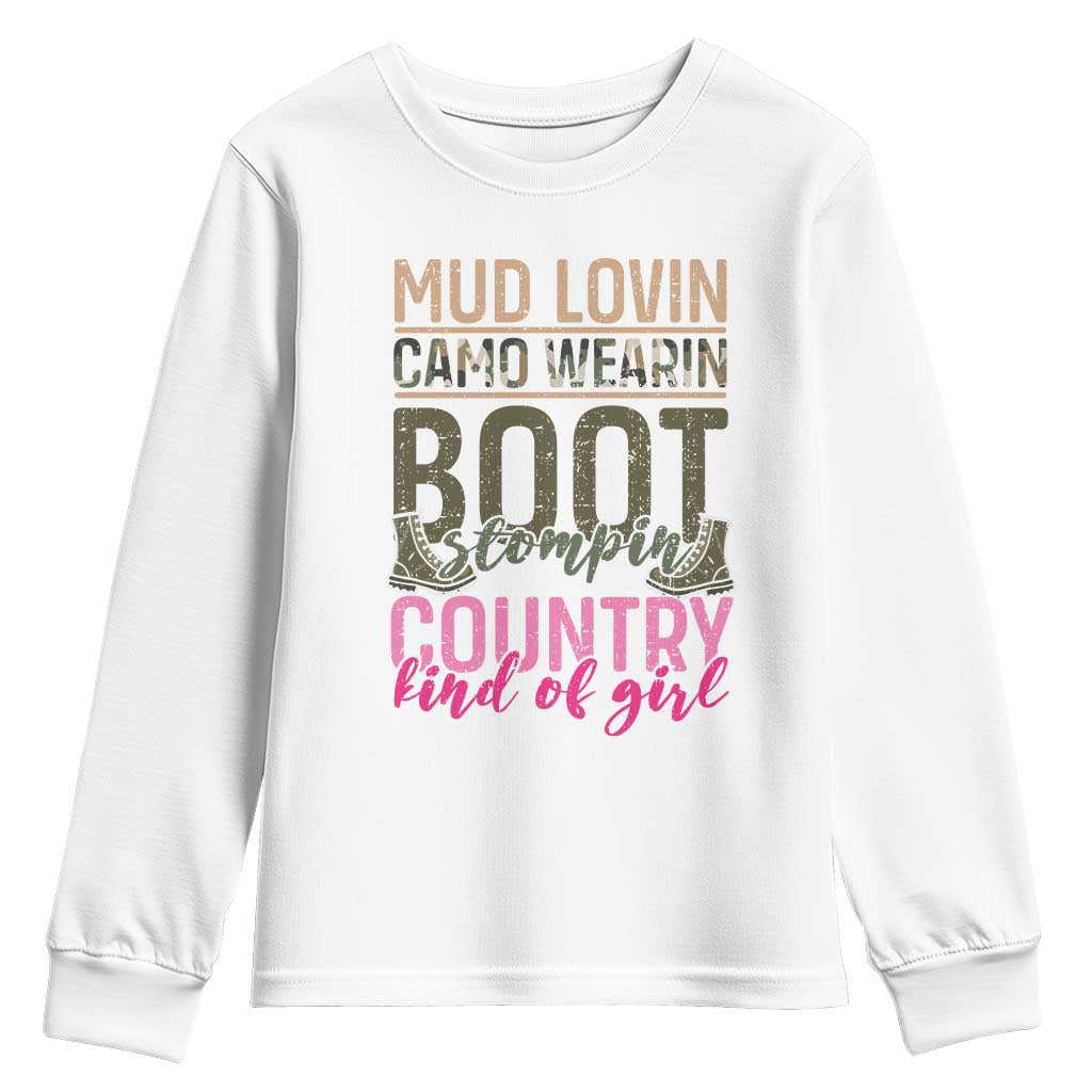 Country Girl Youth Sweatshirt Mud Lovin Camo Wearin Boot Stomping TS09 White Print Your Wear
