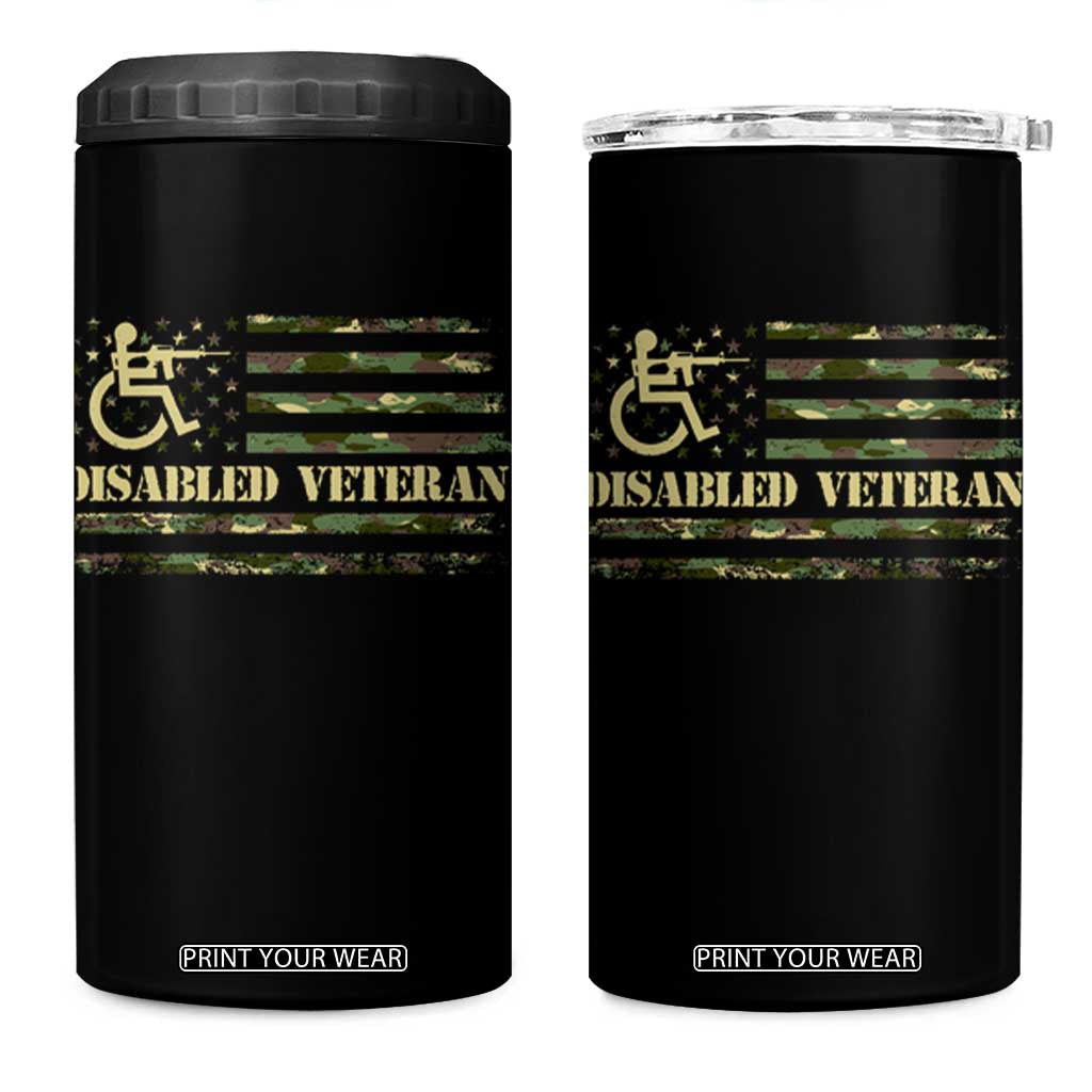 Disabled Veteran 4 in 1 Can Cooler Tumbler Camouflage American Flag Patriotic Veterans Day TS09 One Size: 16 oz Black Print Your Wear