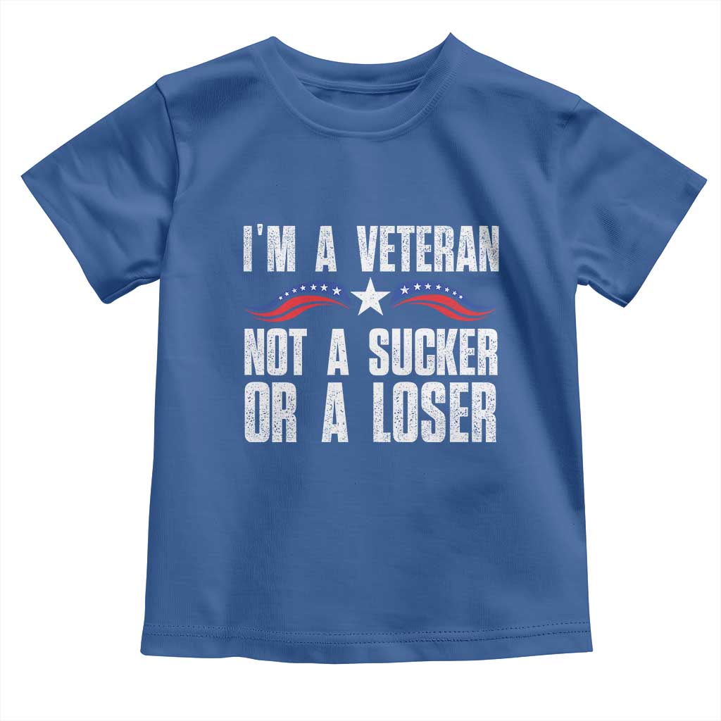 Veteran Pride Baby Shirt I'm A Veteran Not A Sucker Or A Loser TS09 Royal Blue Print Your Wear