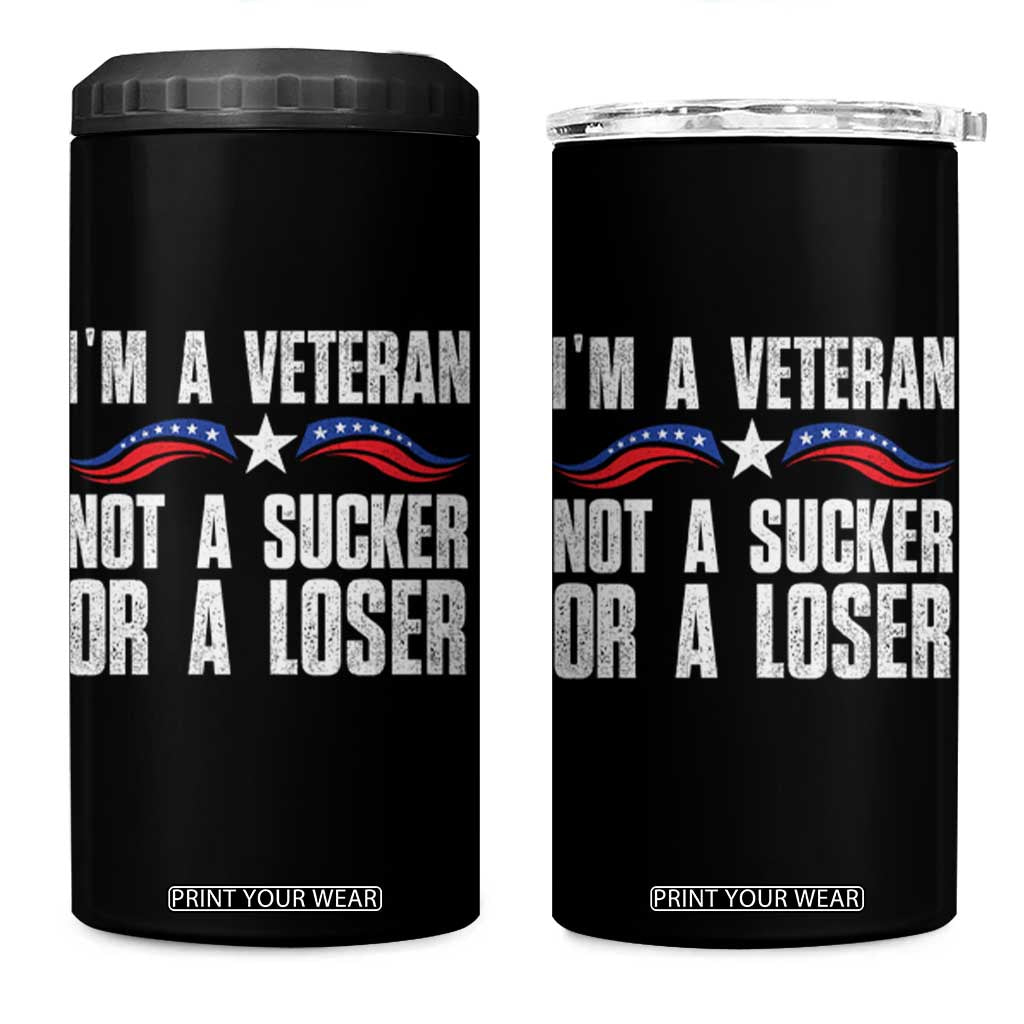Veteran Pride 4 in 1 Can Cooler Tumbler I'm A Veteran Not A Sucker Or A Loser TS09 One Size: 16 oz Black Print Your Wear