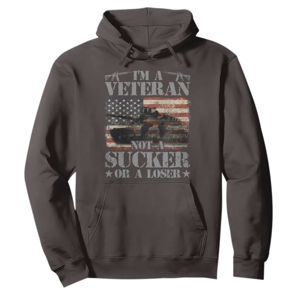 I'm A Veteran Hoodie Not A Sucker Or A Loser Tank Veterans Day TS09 Dark Chocolate Print Your Wear