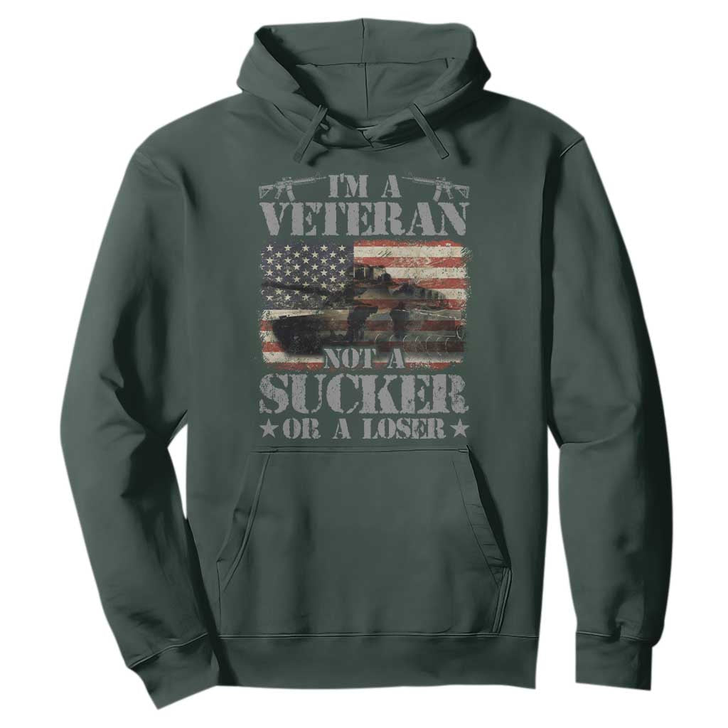 I'm A Veteran Hoodie Not A Sucker Or A Loser Tank Veterans Day TS09 Dark Forest Green Print Your Wear