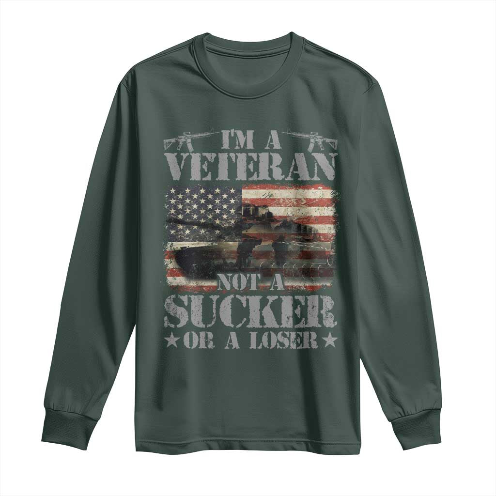 I'm A Veteran Long Sleeve Shirt Not A Sucker Or A Loser Tank Veterans Day TS09 Dark Forest Green Print Your Wear