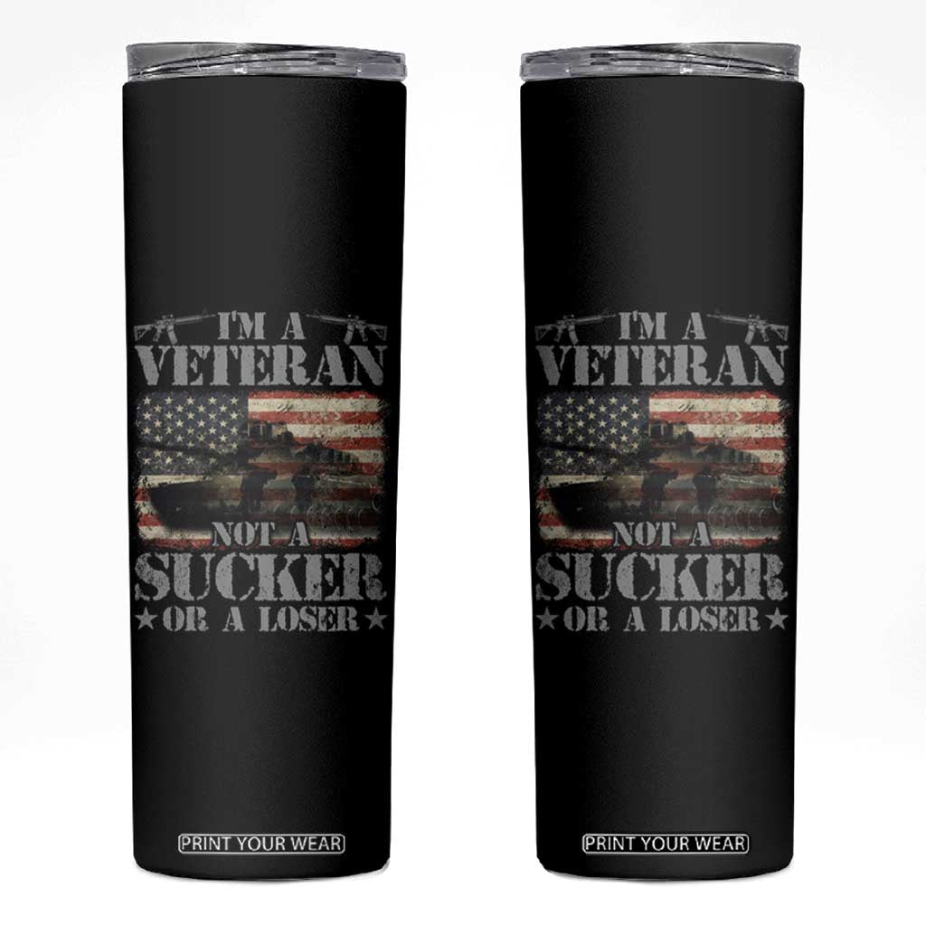 I'm A Veteran Skinny Tumbler Not A Sucker Or A Loser Tank Veterans Day TS09 Black Print Your Wear