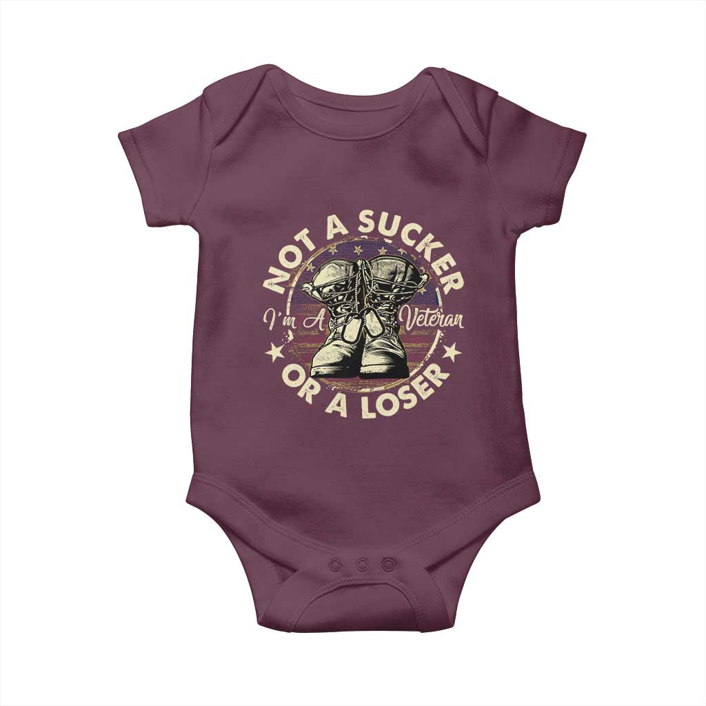 Not A Sucker Or A Loser Baby Onesie Veterans Day Patriotic American Flag TS09 Maroon Print Your Wear