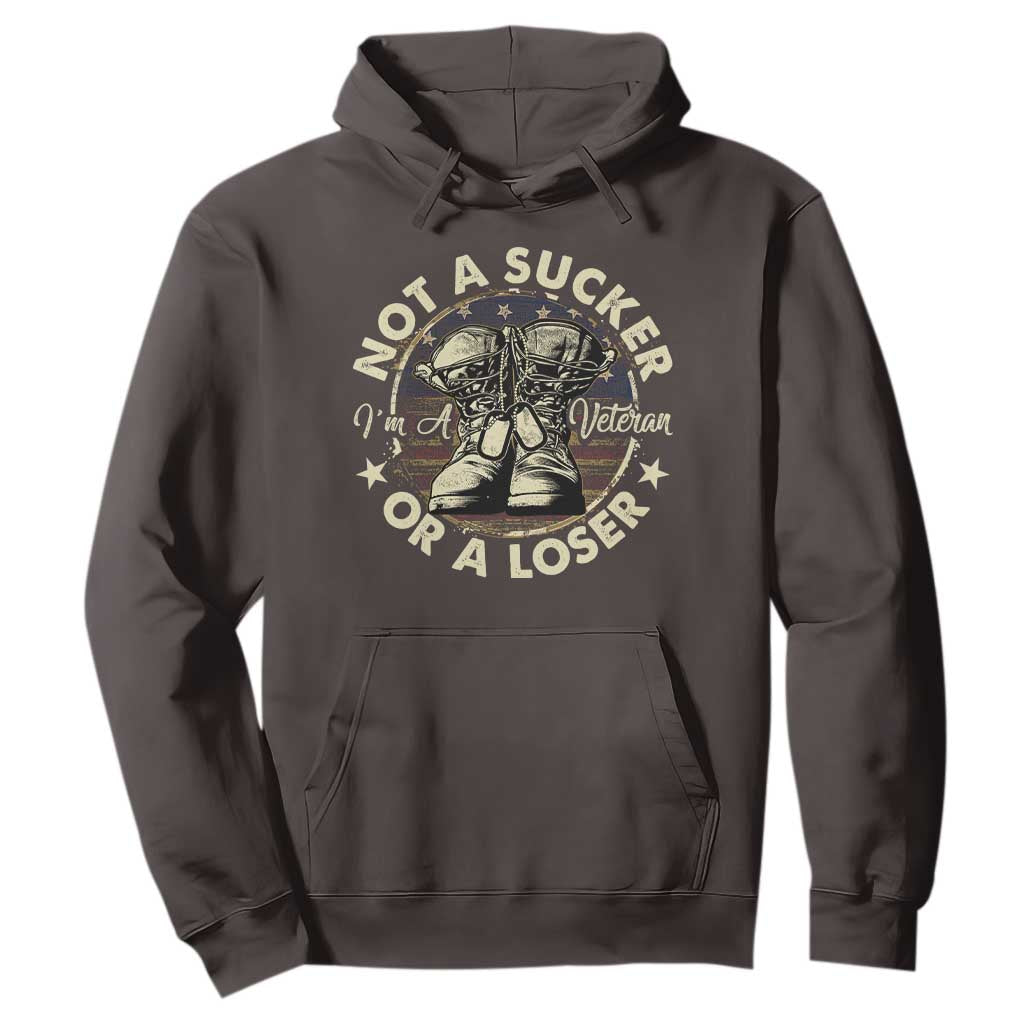 Not A Sucker Or A Loser Hoodie Veterans Day Patriotic American Flag TS09 Dark Chocolate Print Your Wear
