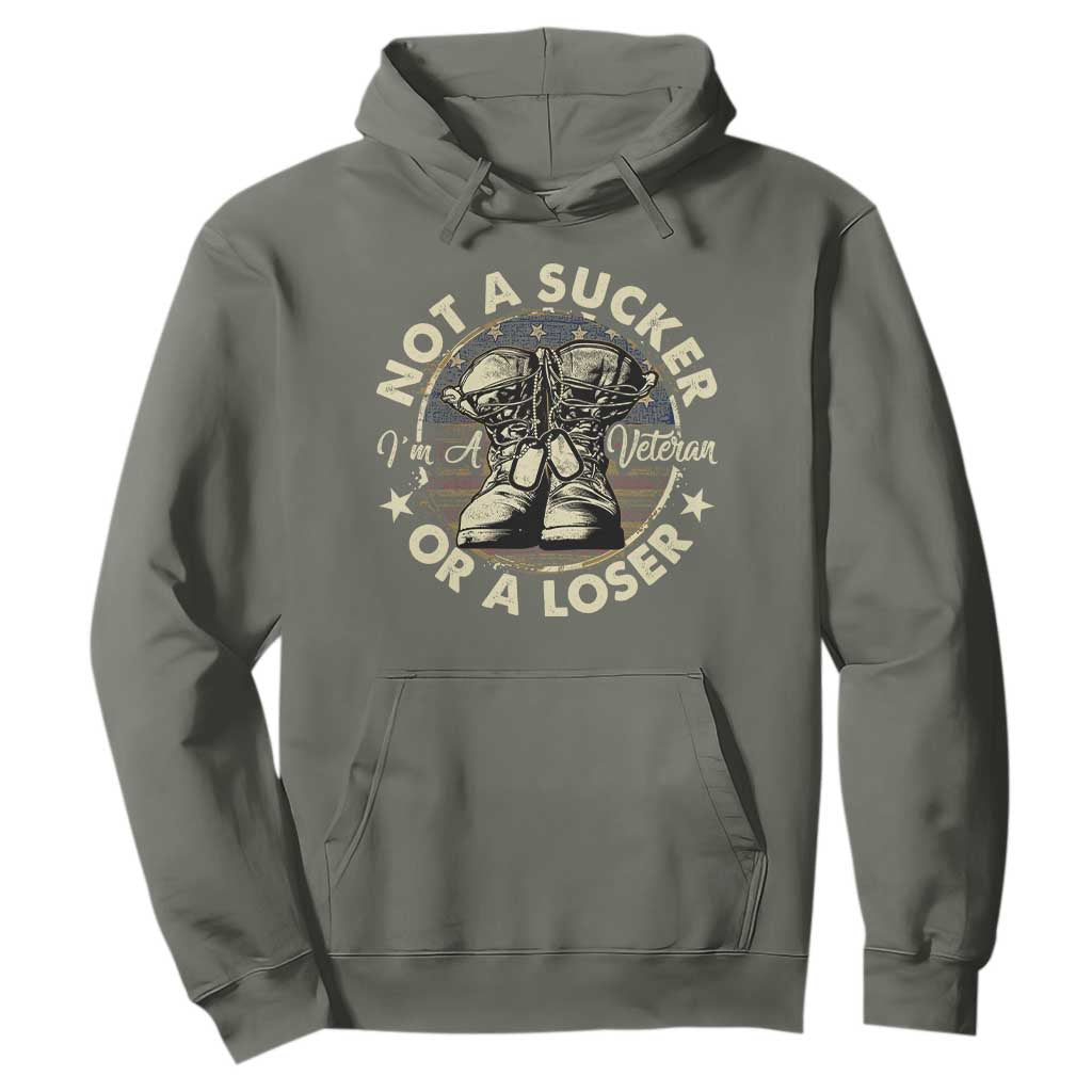 Not A Sucker Or A Loser Hoodie Veterans Day Patriotic American Flag TS09 Military Green Print Your Wear