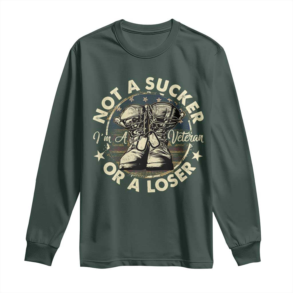 Not A Sucker Or A Loser Long Sleeve Shirt Veterans Day Patriotic American Flag TS09 Dark Forest Green Print Your Wear