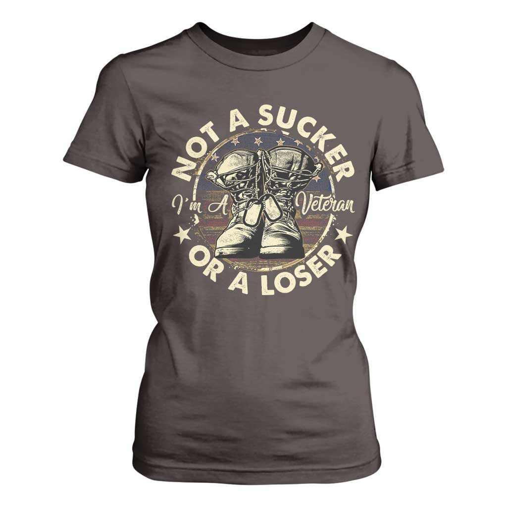 Not A Sucker Or A Loser T Shirt For Women Veterans Day Patriotic American Flag TS09 Dark Chocolate Print Your Wear